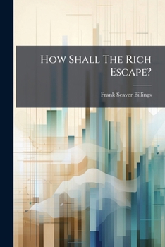 Paperback How Shall The Rich Escape? Book