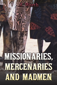 Paperback Missionaries, Mercenaries and Madmen Book