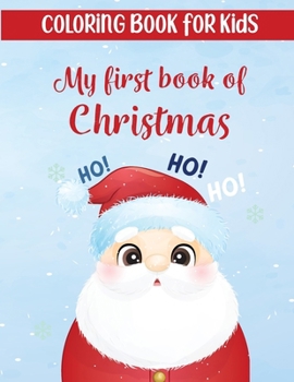 Paperback My first book of Christmas: My Debut Christmas Coloring Experience Book