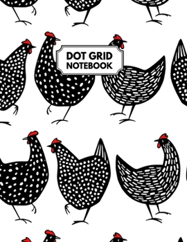 Paperback Dot Grid Notebook: Dotted Paper For Creative Journaling, Bullet Planner to Create Your Own Custom Journal, Chickens Cover Book
