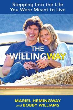 Hardcover The Willingway: Step Into the Life You Were Meant to Live Book