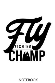 Paperback Fly Fishing: A 100 Page Notebook of Blank Interior With Page Numbers - Logbook Book