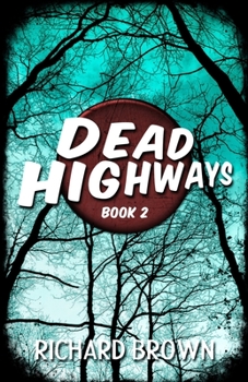 Dead Highways: Passage - Book #2 of the Dead Highways