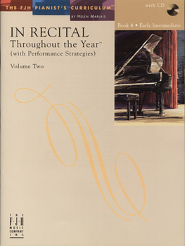 Paperback In Recital(r) Throughout the Year, Vol 2 Bk 4: With Performance Strategies Book
