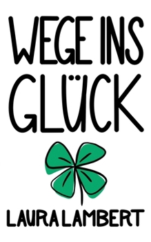 Paperback Wege ins Glück [German] Book