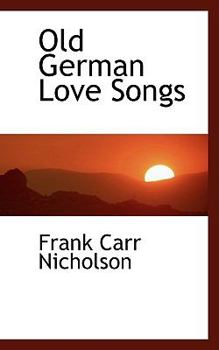 Paperback Old German Love Songs Book