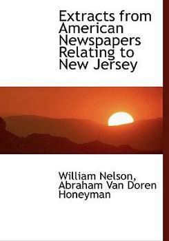 Paperback Extracts from American Newspapers Relating to New Jersey Book