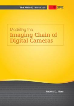 Paperback Modeling the Imaging Chain of Digital Cameras (Tutorial Texts in Optical Engineering) Book