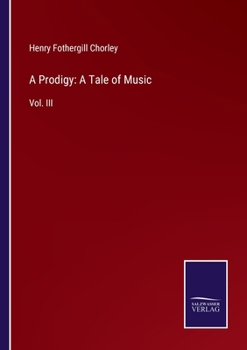 Paperback A Prodigy: A Tale of Music: Vol. III Book