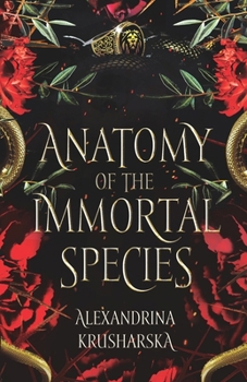 Anatomy of the Immortal Species: book 2 in Hospital for Immortal Creatures series