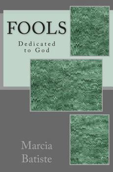 Paperback Fools: Dedicated to God Book