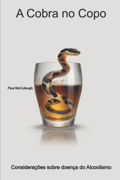 Paperback A Cobra no Copo: Considerações sobre doença do Alcoolismo [Portuguese] Book