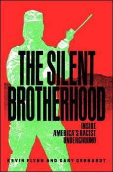 Paperback Silent Brotherhood: Inside America's Racist Underground Book