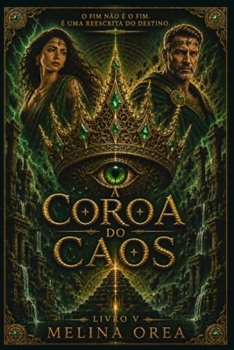A COROA DO CAOS: LIVRO V (O PROTOCOLO DO ÉDEN)