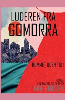 Luderen fra Gomorra - Book #1 of the Rummet uden tid