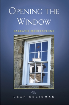 Paperback Opening the Window: Sabbath Meditations Book