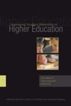 Paperback Improving Student Retention in Higher Education: The Role of Teaching and Learning Book