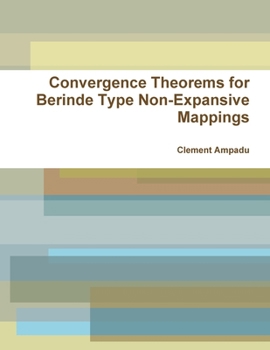 Paperback Convergence Theorems for Berinde Type Non-Expansive Mappings Book