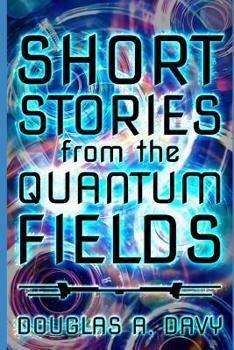 Paperback Short Stories From The Quantum Fields Book