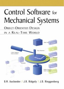 Paperback Control Software for Mechanical Systems: Object-Oriented Design in a Real-Time World Book