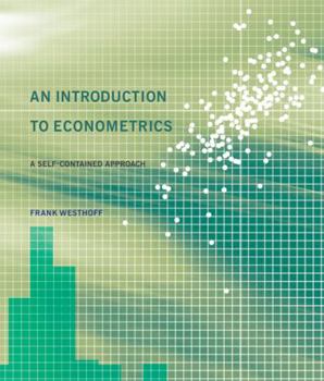 Hardcover An Introduction to Econometrics: A Self-Contained Approach Book