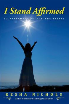 Paperback I Stand Affirmed: 52 Affirmations for the Spirit Book