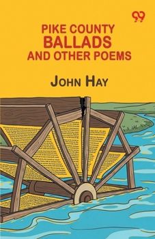 Paperback Pike County Ballads And Other Poems Book