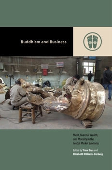 Buddhism and Business: Merit, Material Wealth, and Morality in the Global Market Economy - Book  of the Contemporary Buddhism