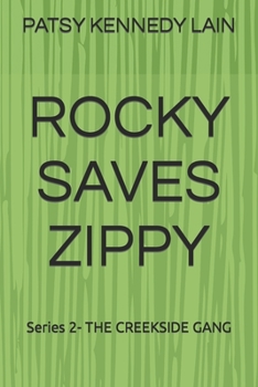 Paperback Rocky Saves Zippy: Series 2- THE CREEKSIDE GANG Book