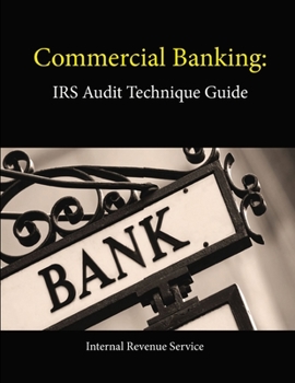 Paperback Commercial Banking: IRS Audit Technique Guide Book