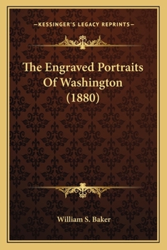 Paperback The Engraved Portraits Of Washington (1880) Book