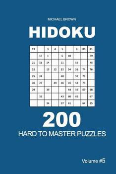 Paperback Hidoku - 200 Hard to Master Puzzles 9x9 (Volume 5) Book