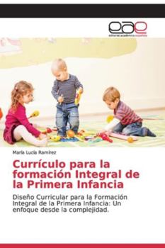 Paperback Currículo para la formación Integral de la Primera Infancia [Spanish] Book