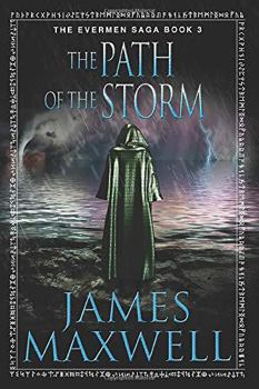 The Path of the Storm - Book #3 of the Evermen Saga
