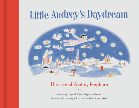 Hardcover Little Audrey's Daydream: The Life of Audrey Hepburn Book