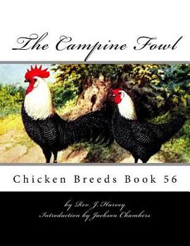 Paperback The Campine Fowl: Chicken Breeds Book 56 Book