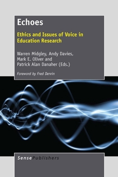 Paperback Echoes: Ethics and Issues of Voice in Education Research Book