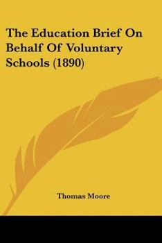 Paperback The Education Brief On Behalf Of Voluntary Schools (1890) Book