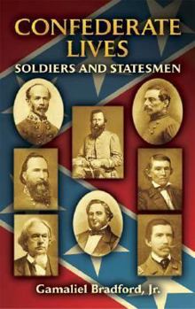 Paperback Confederate Lives: Soldiers and Statesmen Book