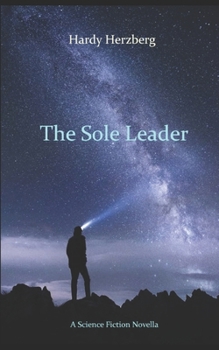 Paperback The Sole Leader: A Science Fiction Novella Book