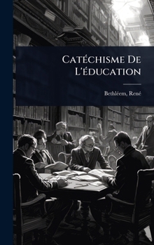 Hardcover CatÃ(c)chisme De L'Ã(c)ducation [French] Book