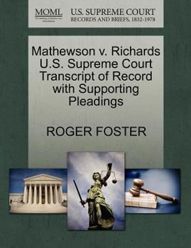 Paperback Mathewson V. Richards U.S. Supreme Court Transcript of Record with Supporting Pleadings Book