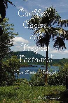Paperback Caribbean Capers and Tropical Tantrums! Book
