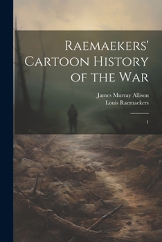 Paperback Raemaekers' Cartoon History of the War: 1 Book