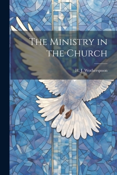 Paperback The Ministry in the Church Book