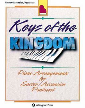 Paperback Keys of the Kingdom: Piano arrangements for Easter/Ascension/Pentecost Book