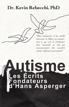 Paperback Autisme: Les Écrits Fondateurs d'Hans Asperger [French] Book