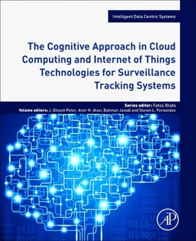 Paperback The Cognitive Approach in Cloud Computing and Internet of Things Technologies for Surveillance Tracking Systems Book