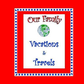 Paperback Our Family Vacations and Travels Book