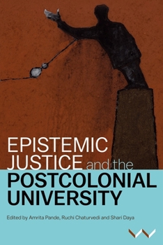 Paperback Epistemic Justice and the Postcolonial University Book